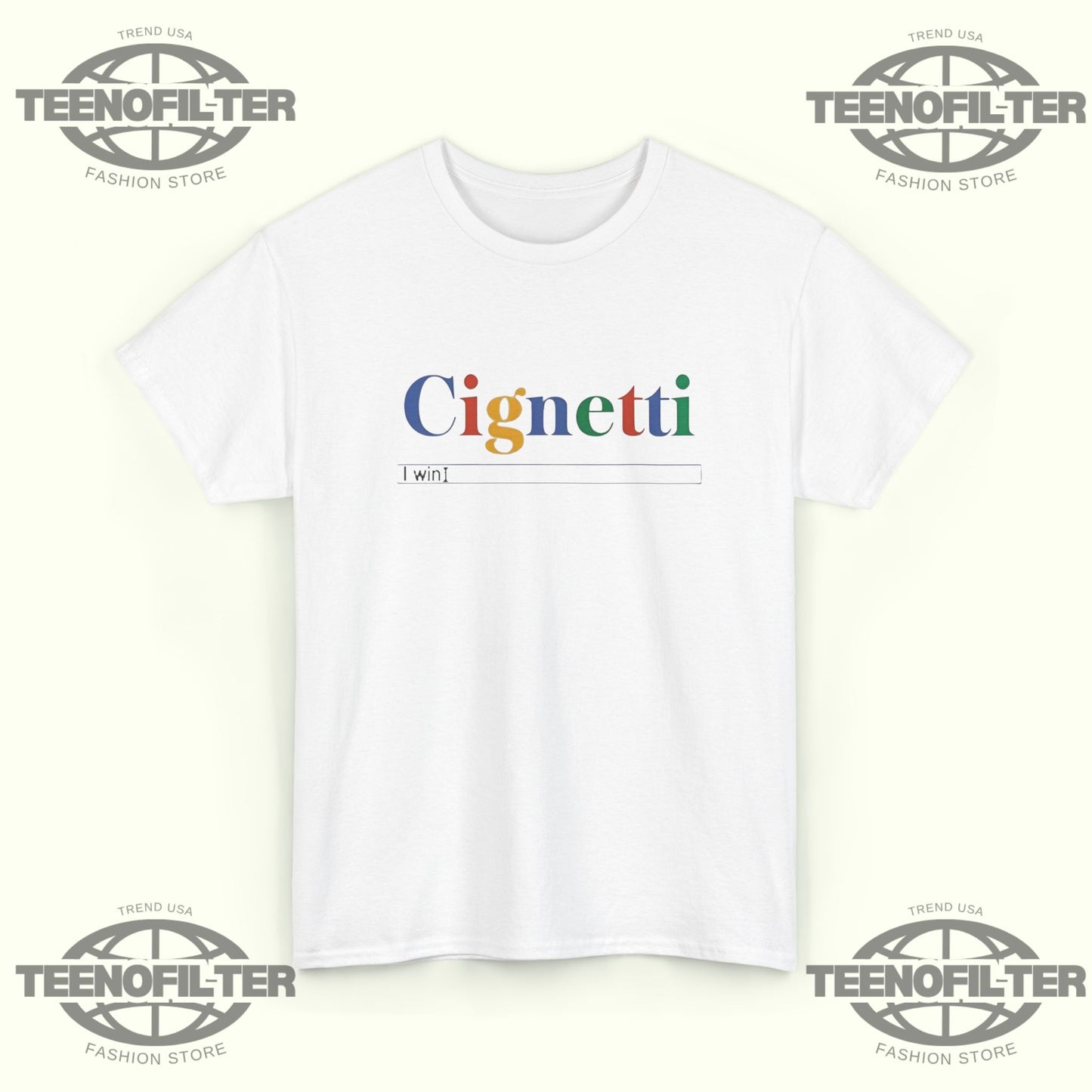 CignettI I win search bar T-Shirt - Tee No Filter