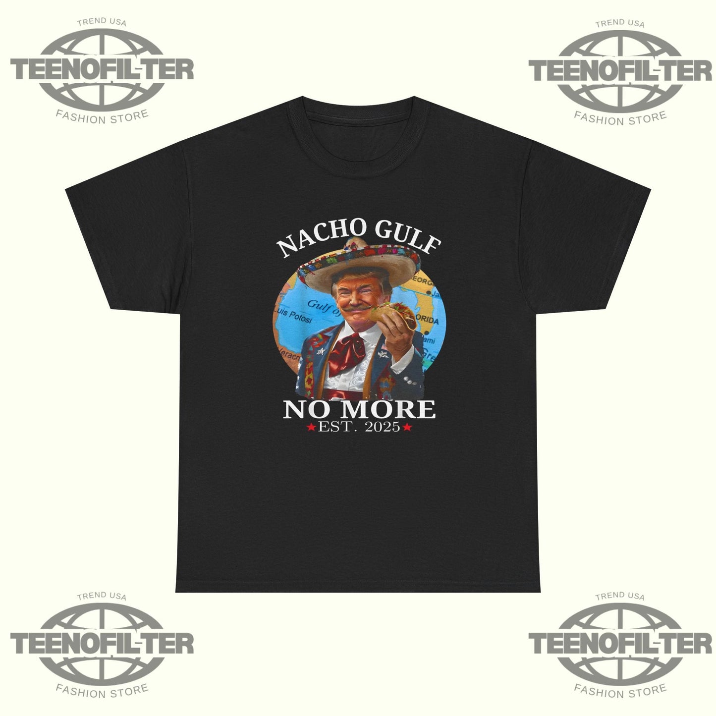 Nacho Gulf No More Trump T-Shirt Printify
