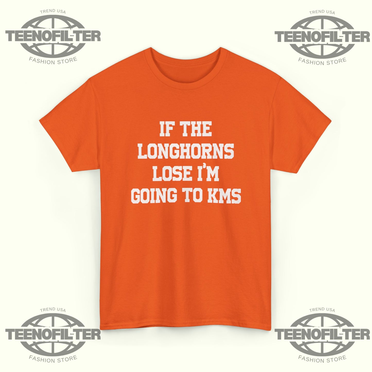 If The Longhorns Lose I’m Going To KMS T-shirt - Tee No Filter