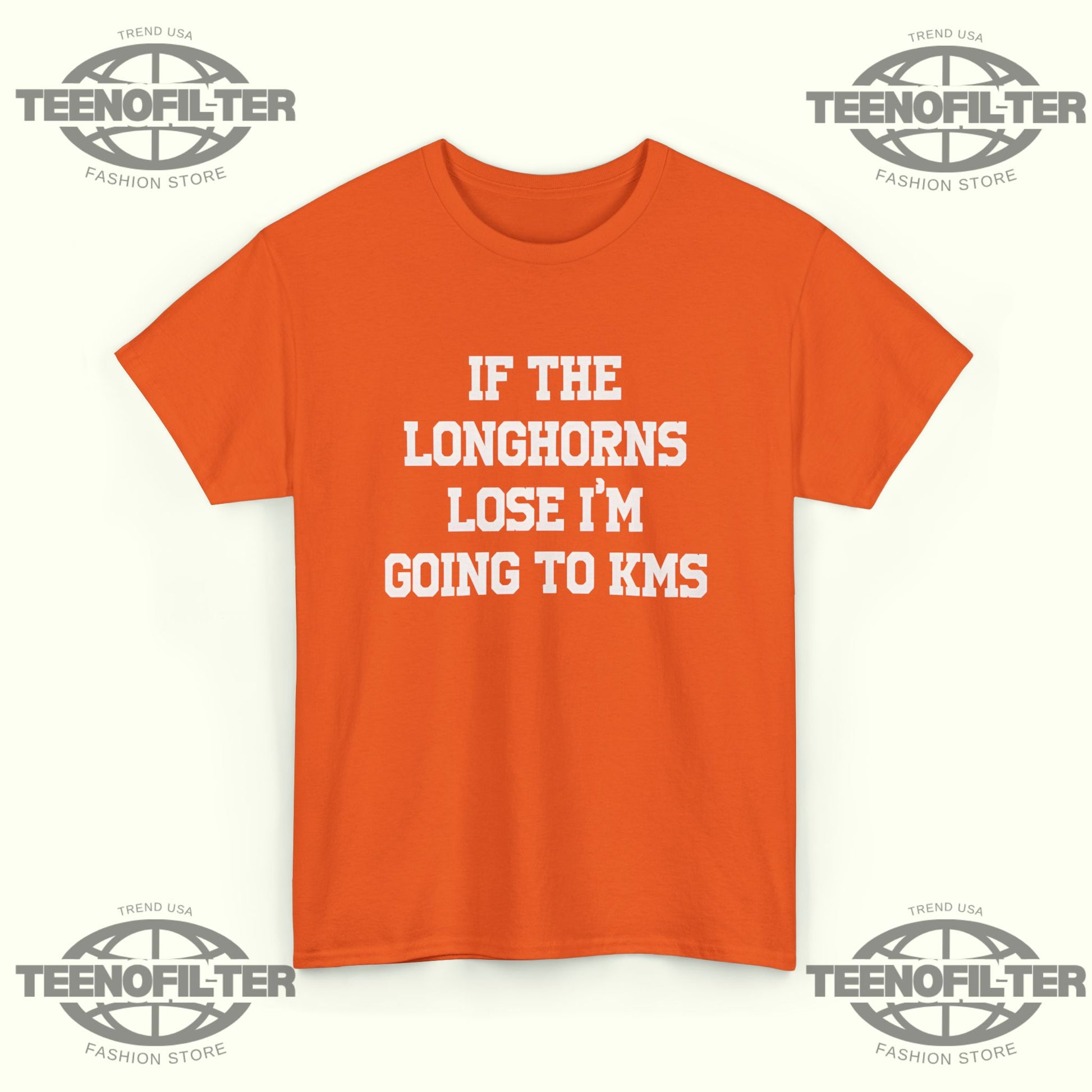 If The Longhorns Lose I’m Going To KMS T-shirt - Tee No Filter
