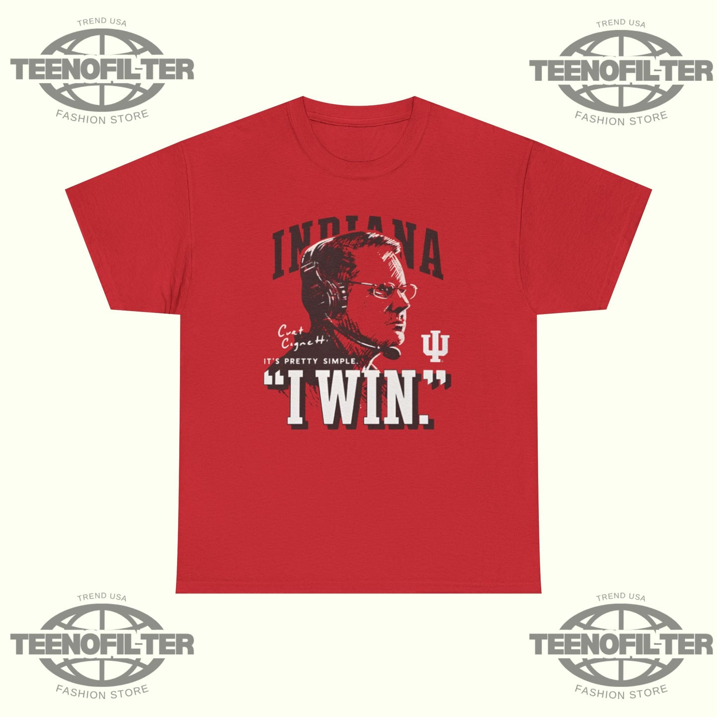 IU Football Curt Cignetti I Win T-shirt - Tee No Filter