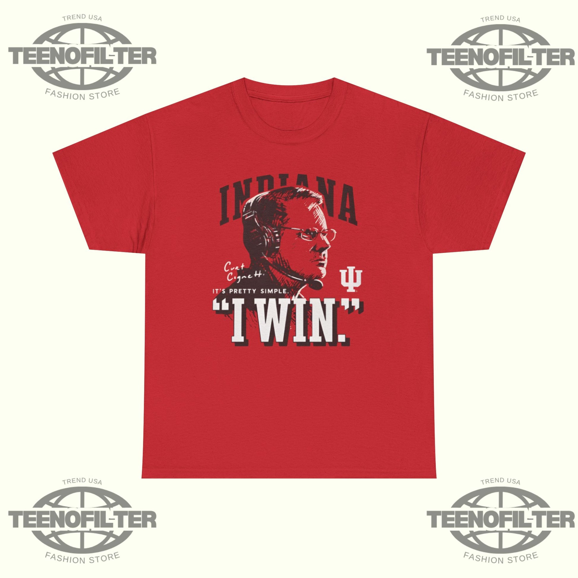 IU Football Curt Cignetti I Win T-shirt - Tee No Filter