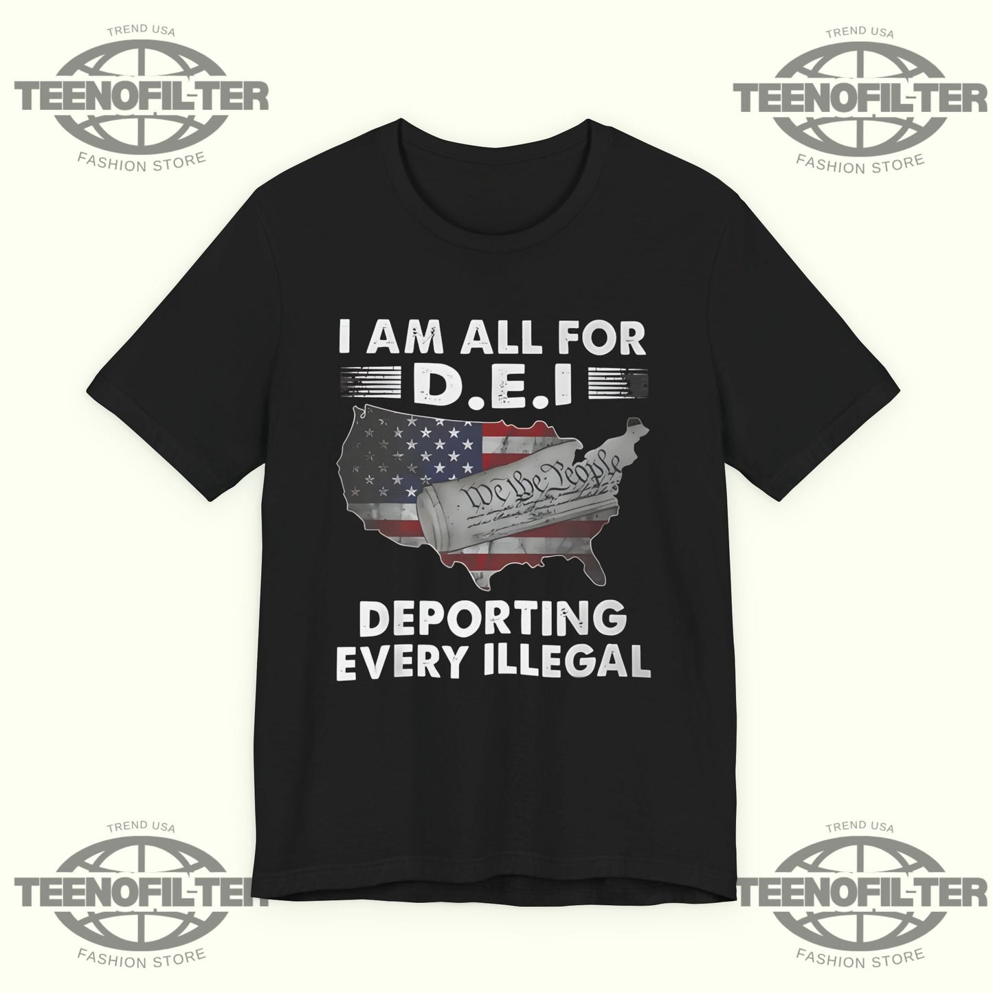 I Am All For DEI Deporting Every Illegal T-Shirt Printify