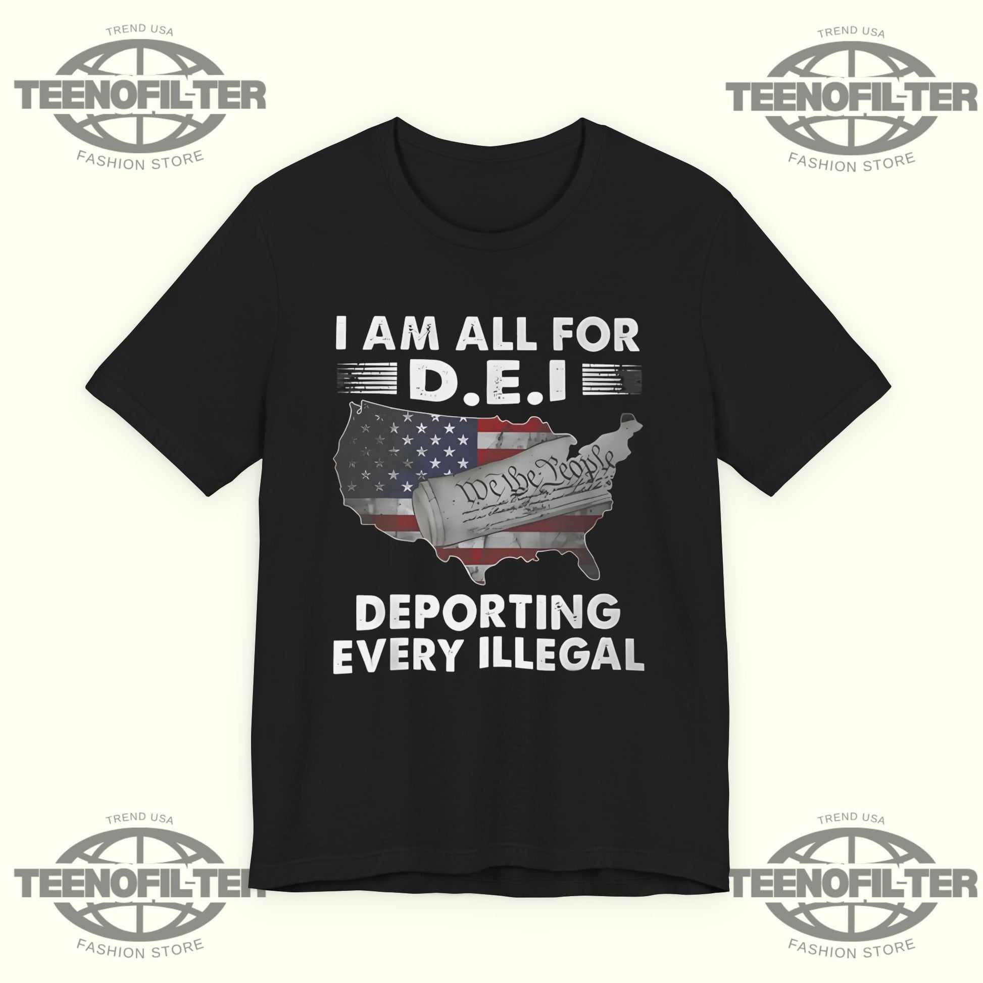 I Am All For DEI Deporting Every Illegal T-Shirt Printify