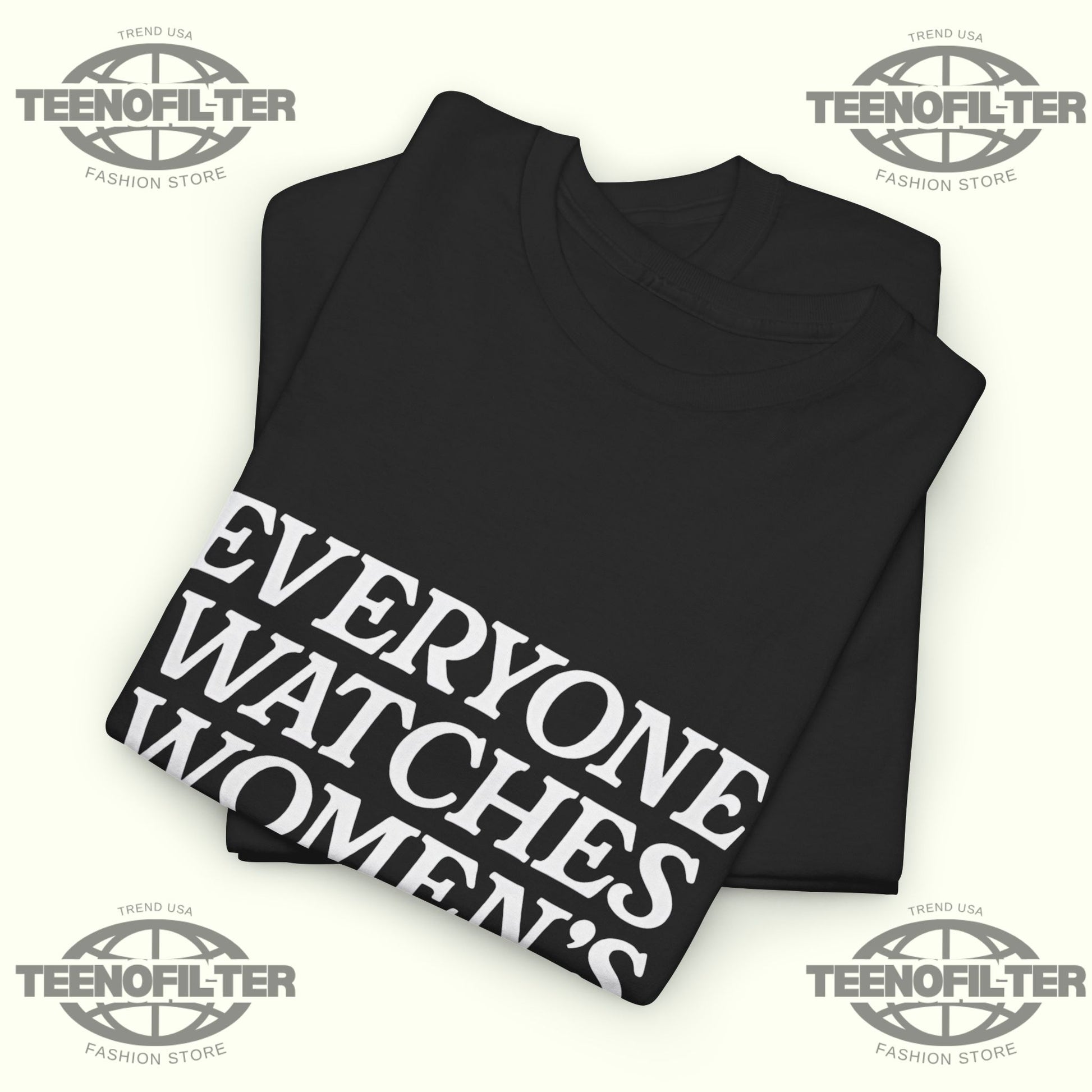 Everyone Watches Women’s Hockey T-Shirt – Olympic Gold Pride & Power Tribute - Tee No Filter