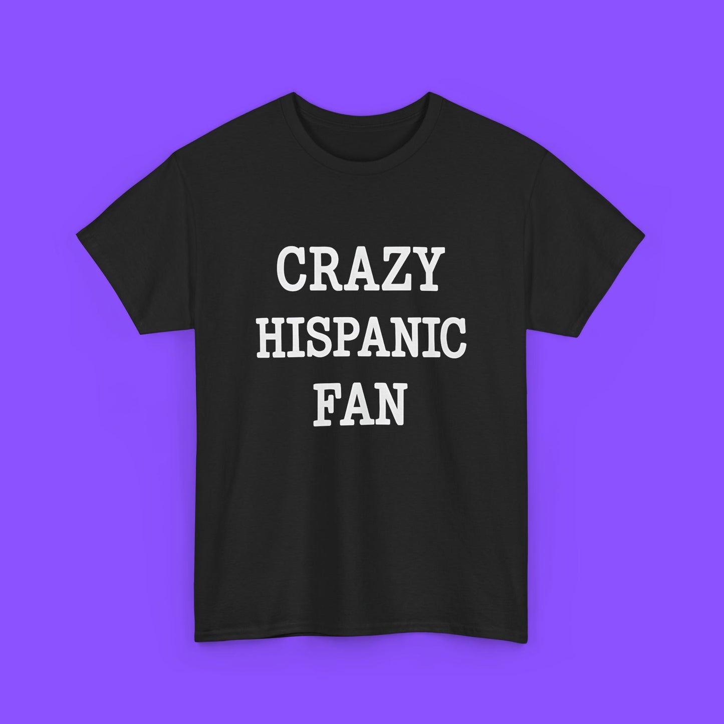 Crazy Hispanic Fan Shirt