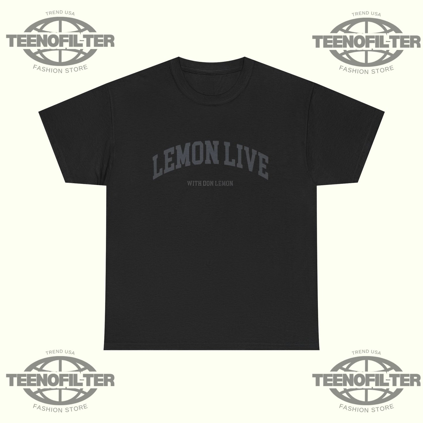 Lemon Live With Don Lemon T-Shirt - Tee No Filter