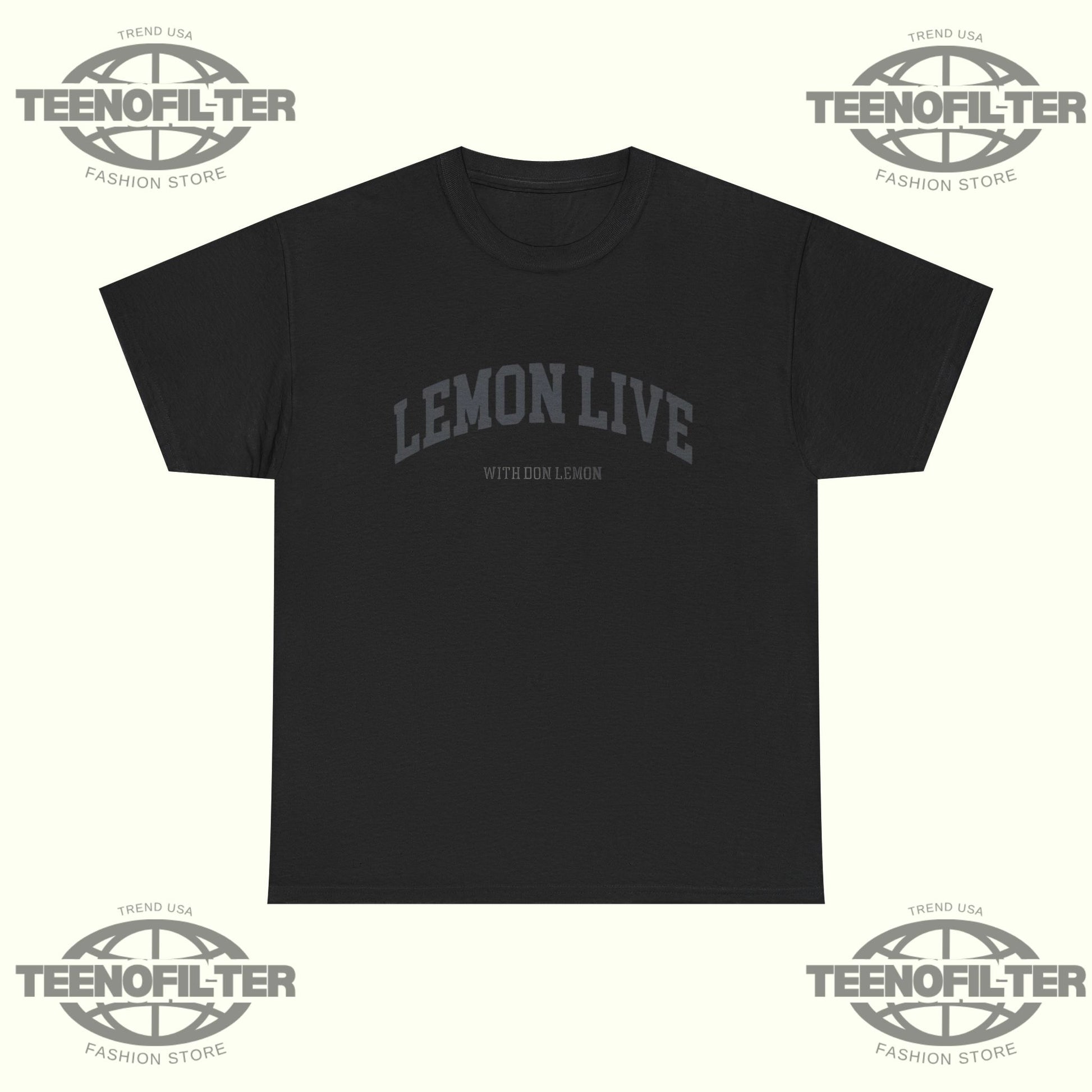 Lemon Live With Don Lemon T-Shirt - Tee No Filter
