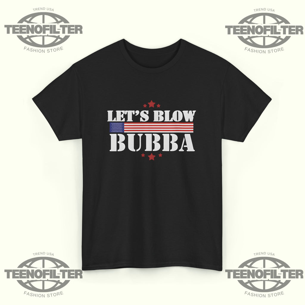Let’s Blow Bubba Trump T-Shirt