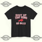 Shut Up Tony Romo Go Bills T-Shirt - Tee No Filter