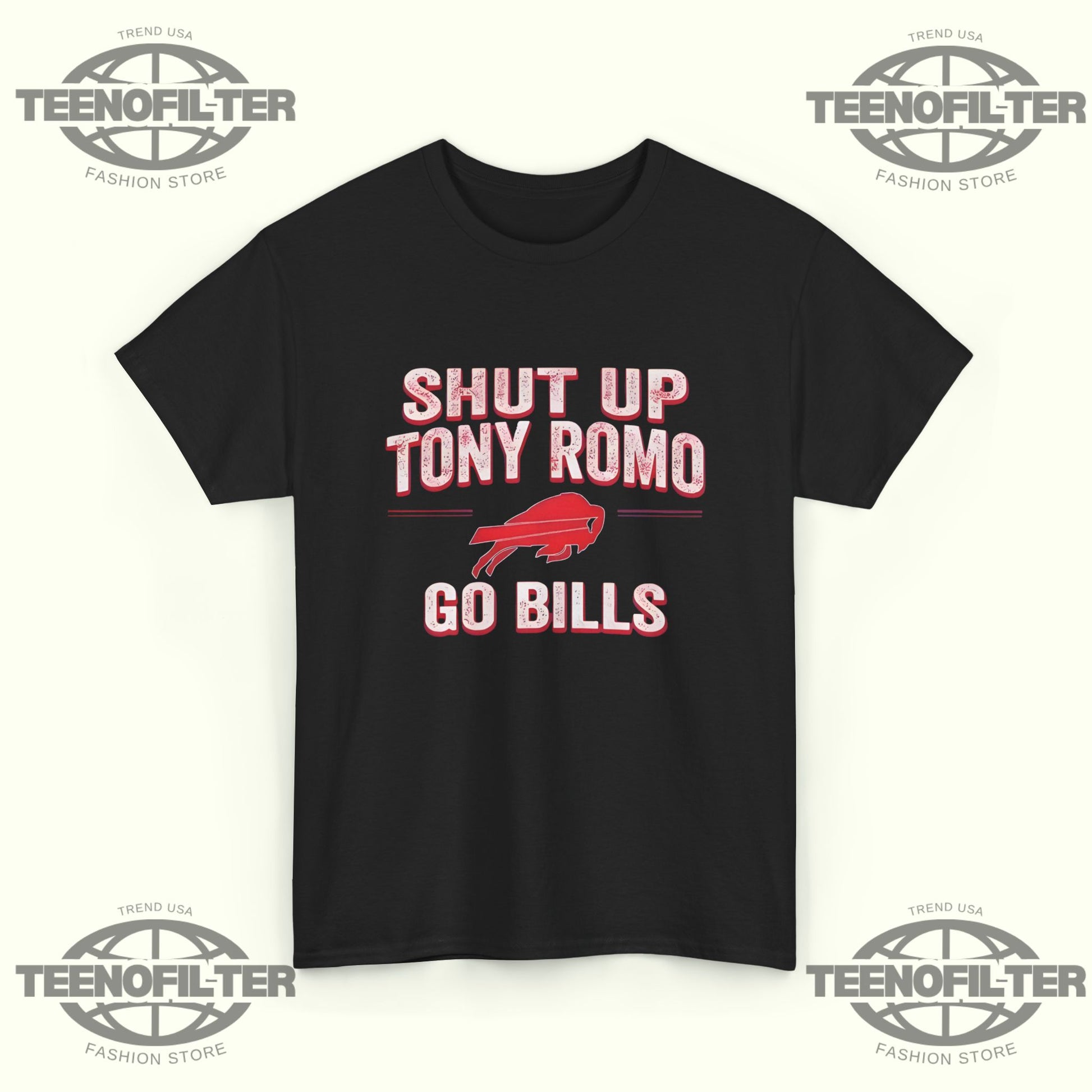 Shut Up Tony Romo Go Bills T-Shirt - Tee No Filter