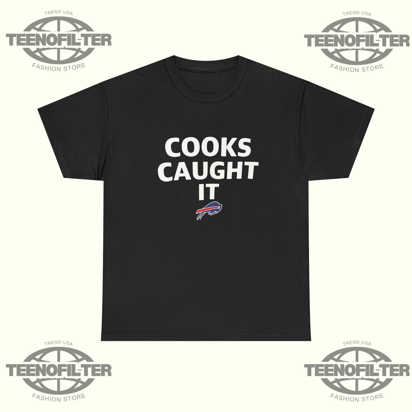 Buffalo Bills Cooks Caught It T-Shirt - Tee No Filter