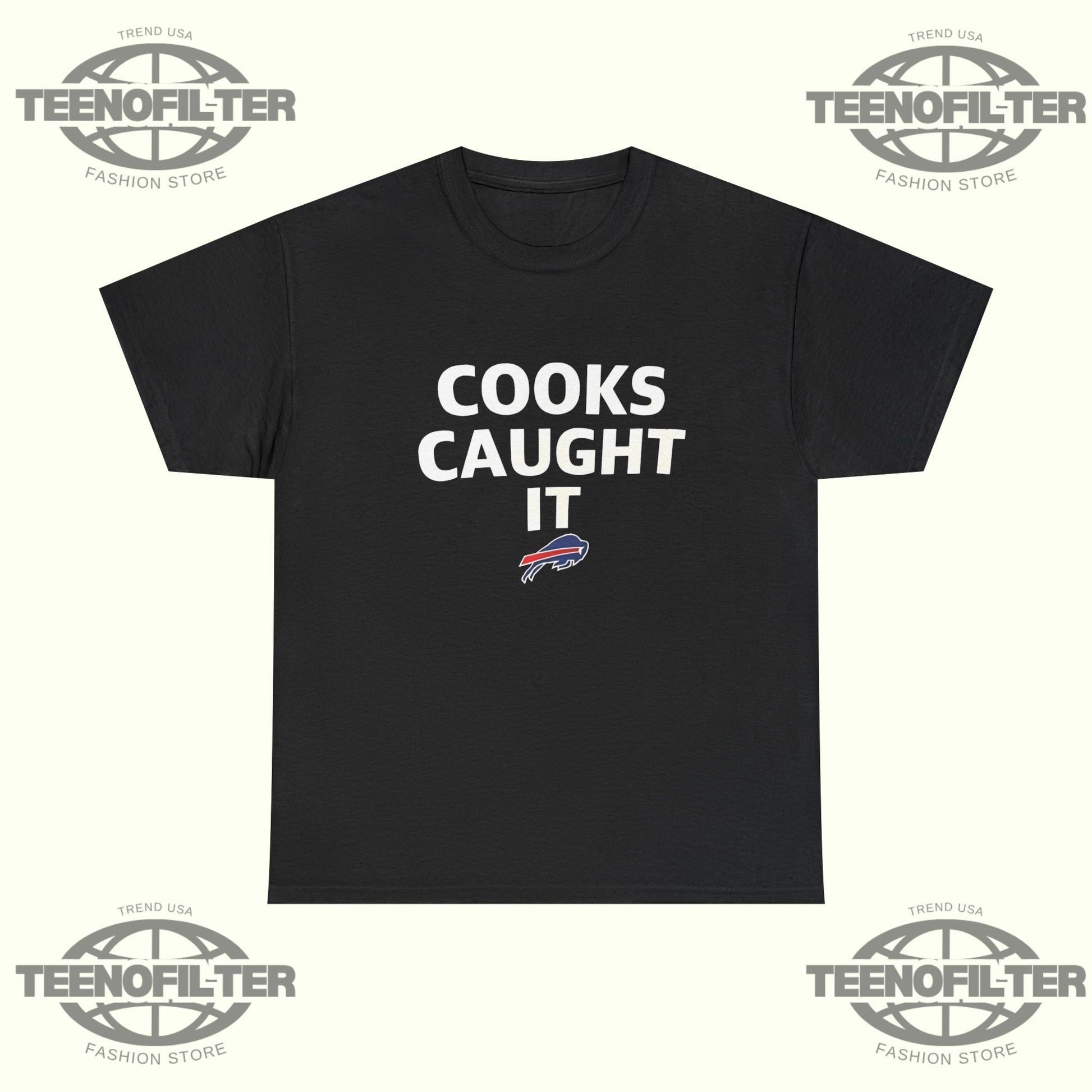 Buffalo Bills Cooks Caught It T-Shirt - Tee No Filter