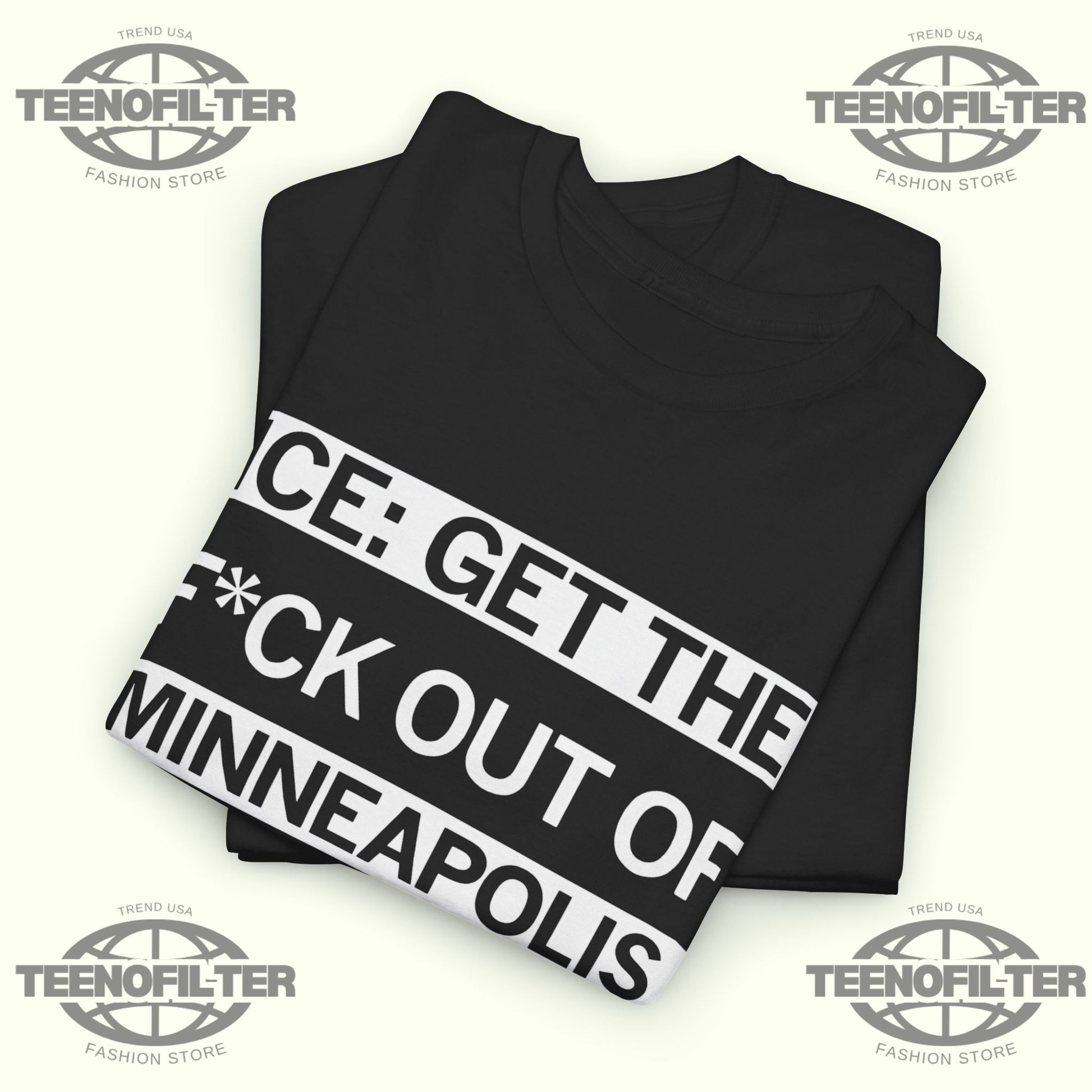 ICE Get the F Out of Minneapolis T-Shirt— Viral Protest Tee Inspired by Minneapolis Outrage and Calls for Accountability - Tee No Filter