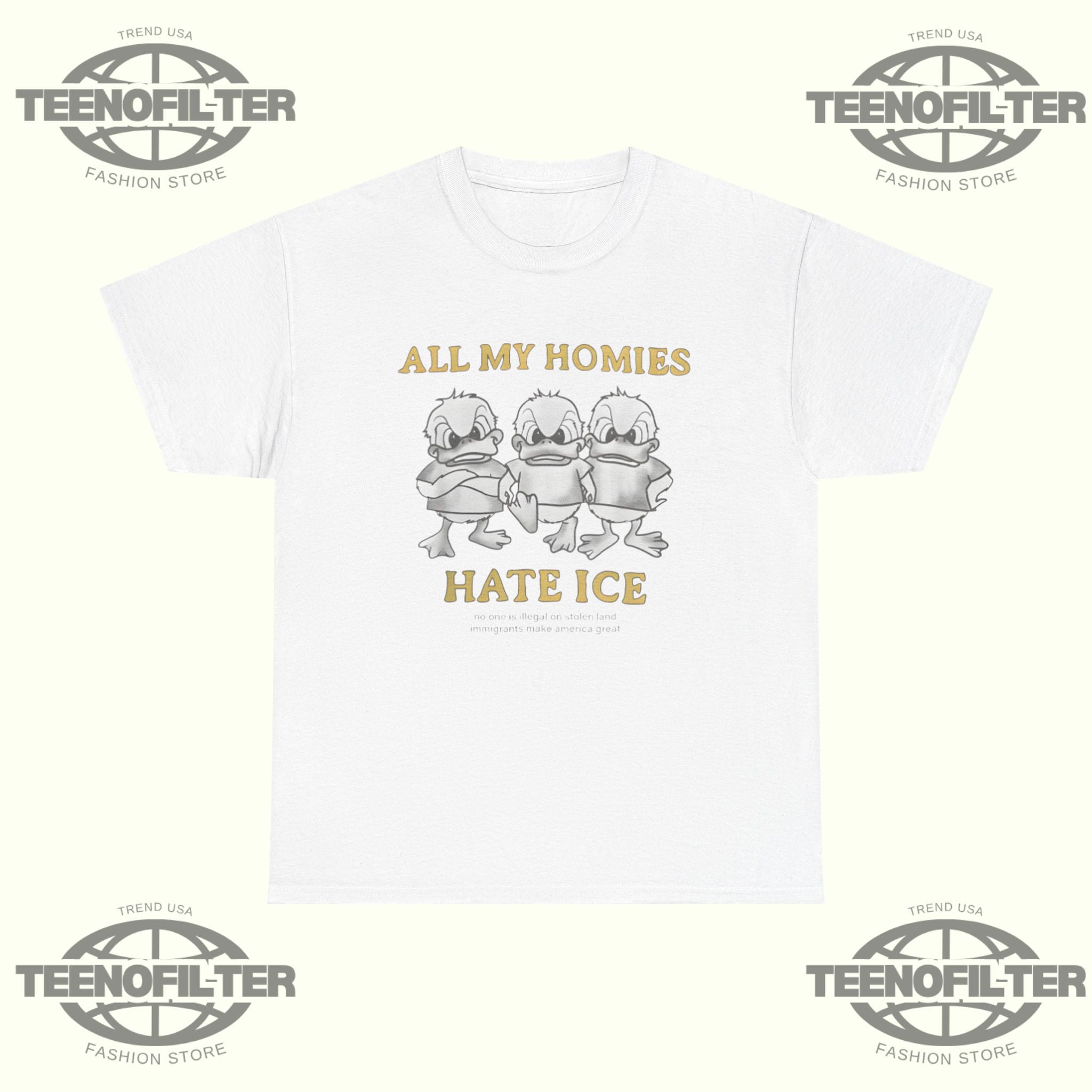 All My Homies Hate ICE T-Shirt