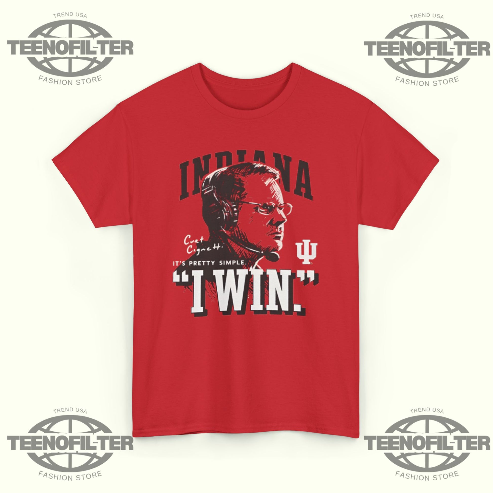 IU Football Curt Cignetti I Win T-shirt - Tee No Filter
