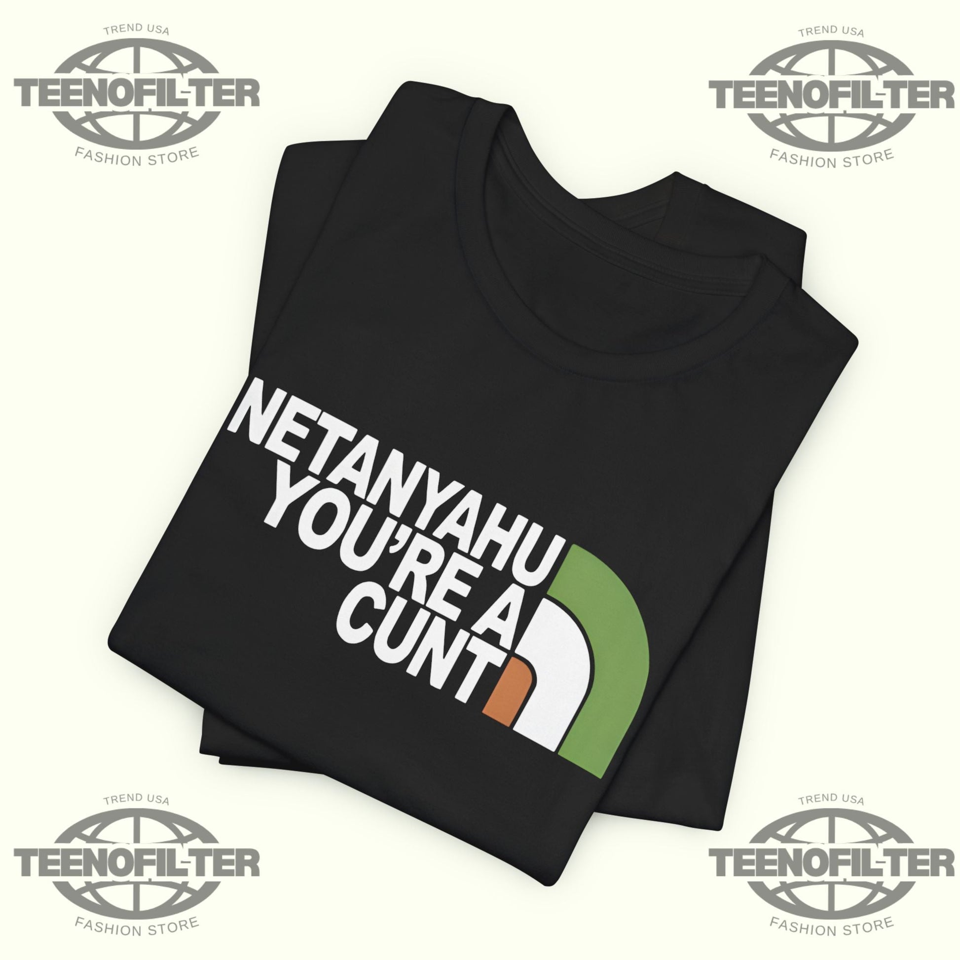 Netanyahu You’re a Cunt T-Shirt Printify