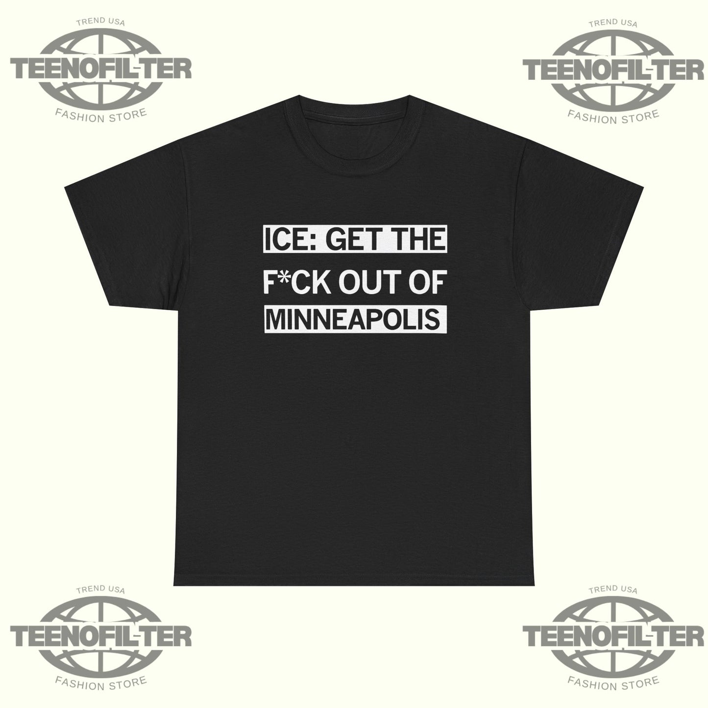 ICE Get the F Out of Minneapolis T-Shirt— Viral Protest Tee Inspired by Minneapolis Outrage and Calls for Accountability - Tee No Filter