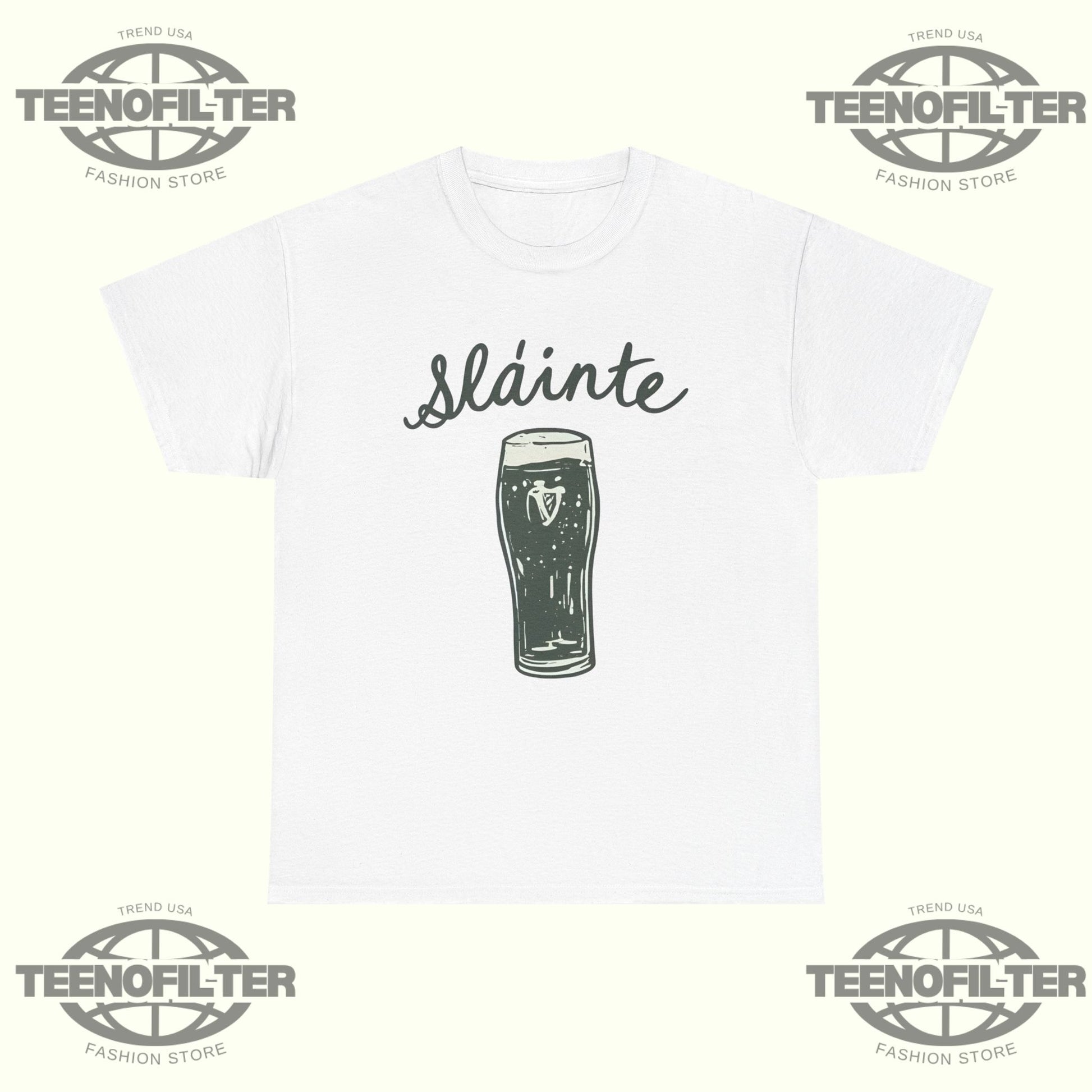 St Patrick’s Day Sláinte T-Shirt - Tee No Filter