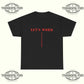 Let’s Work Yessirski T-Shirt - Tee No Filter