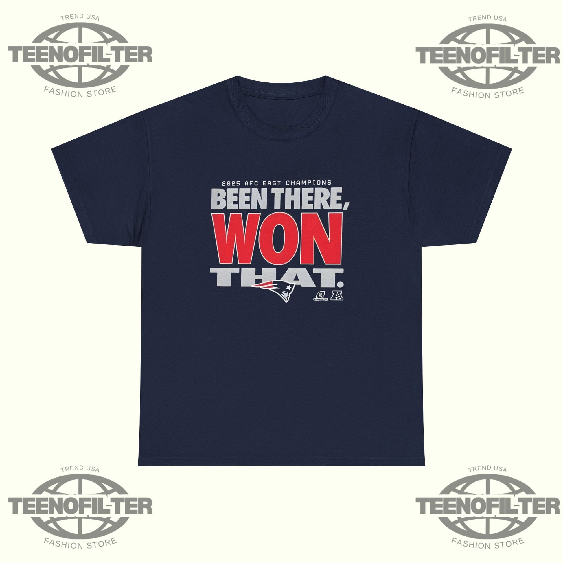 Been There, Won That – New England Patriots 2025 AFC East Champions T-Shirt Printify