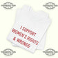 I Support Women's Rights And Wrongs T-shirt Printify