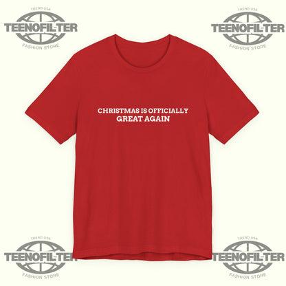 Christmas Is Officially Great Again T-Shirt Printify