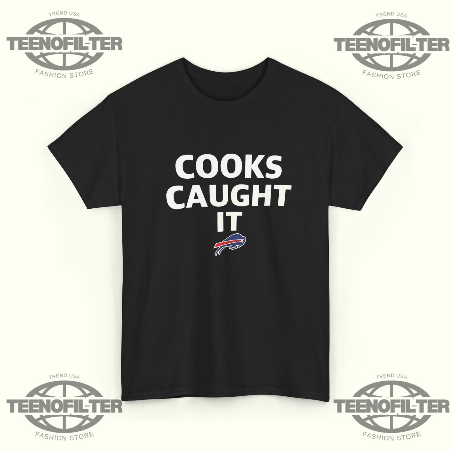 Buffalo Bills Cooks Caught It T-Shirt - Tee No Filter