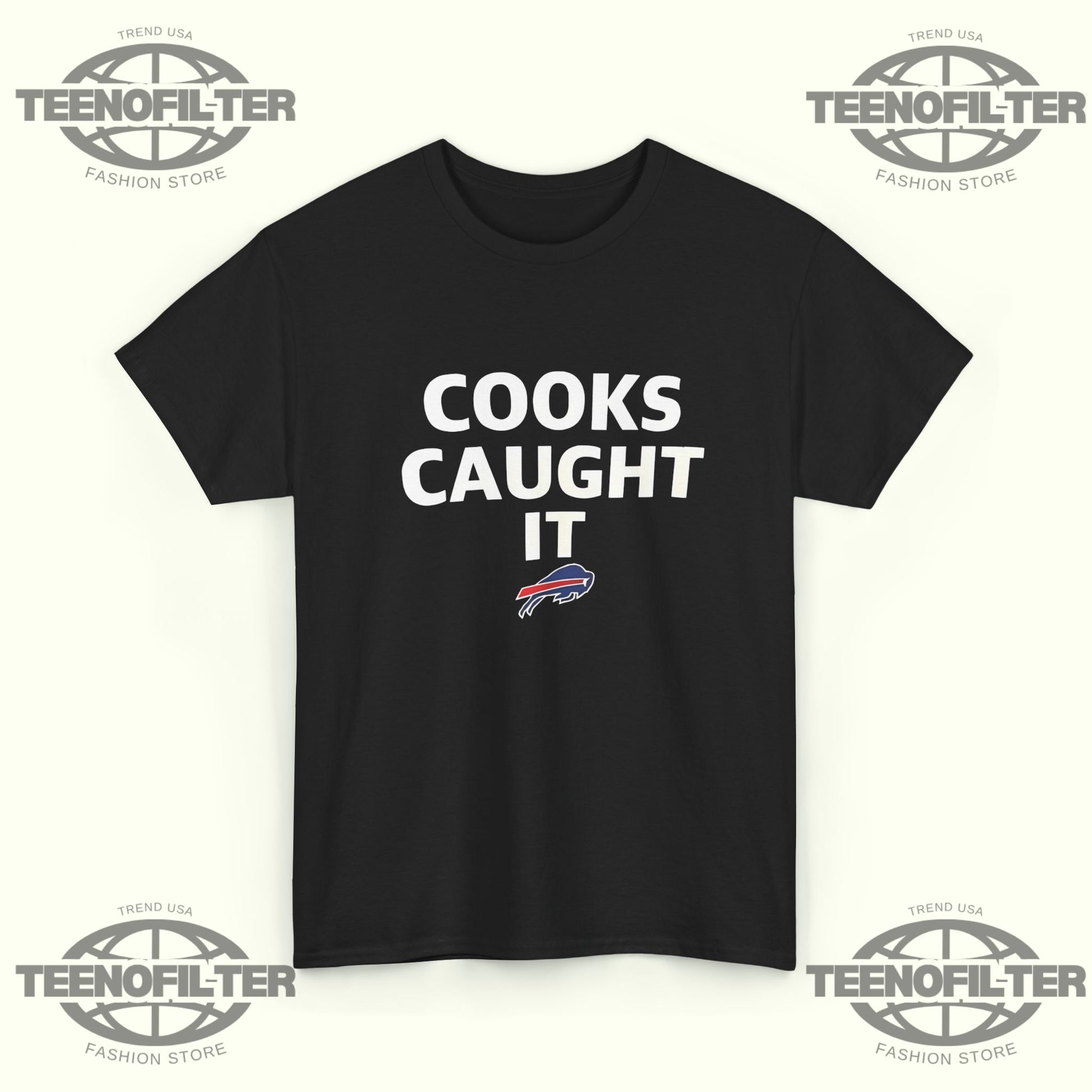 Buffalo Bills Cooks Caught It T-Shirt - Tee No Filter