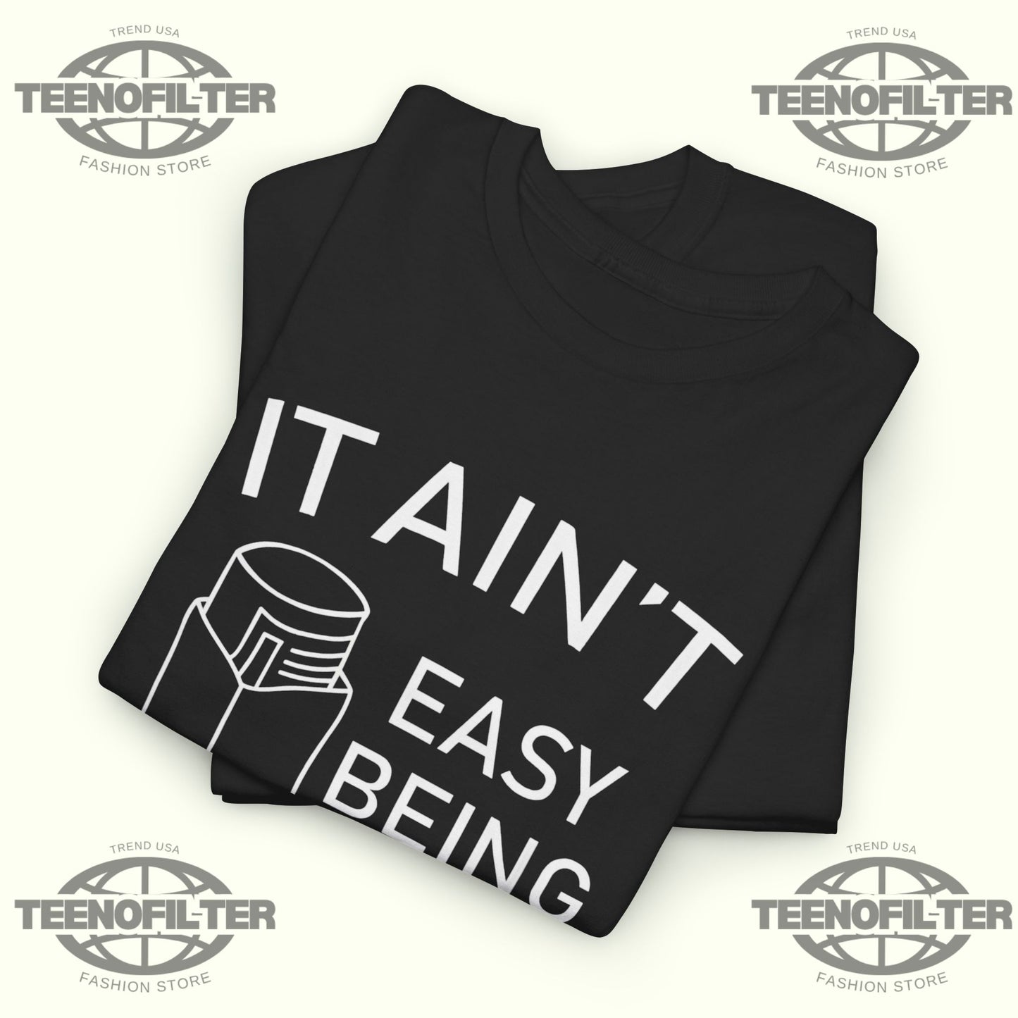 It Ain’t Easy Being Wheezy T-shirt - Tee No Filter
