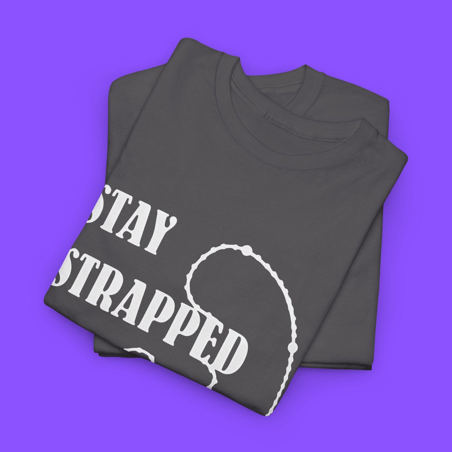 Stay Strapped Christian T-Shirt