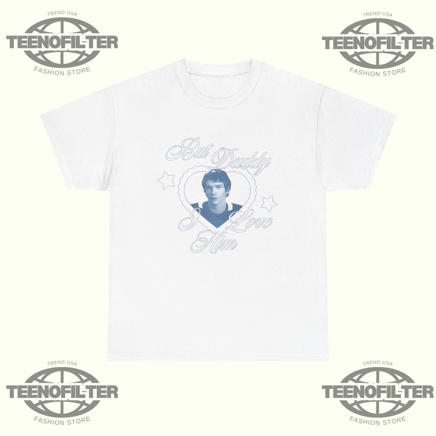 But Daddy I Love Him  Connor Storrie T-Shirt - Tee No Filter