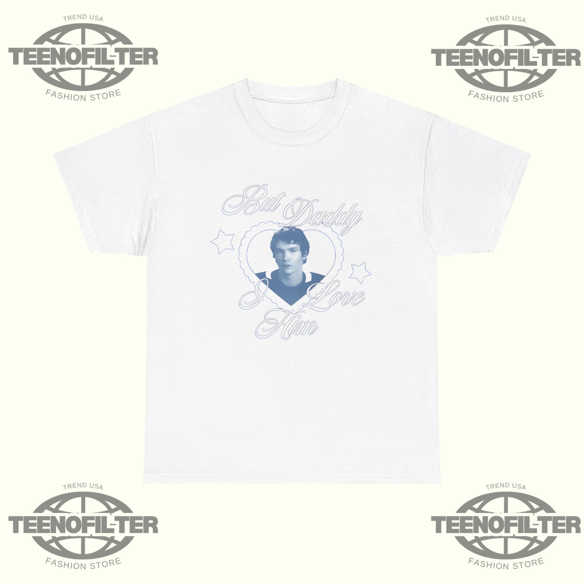 But Daddy I Love Him  Connor Storrie T-Shirt - Tee No Filter