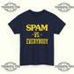 Spam VS Everybody T-Shirt - Tee No Filter