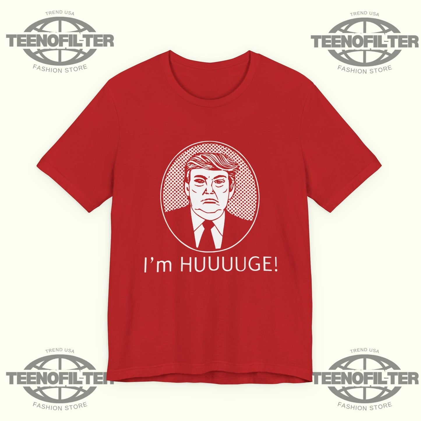 Trump I’m Huge T-Shirt Printify