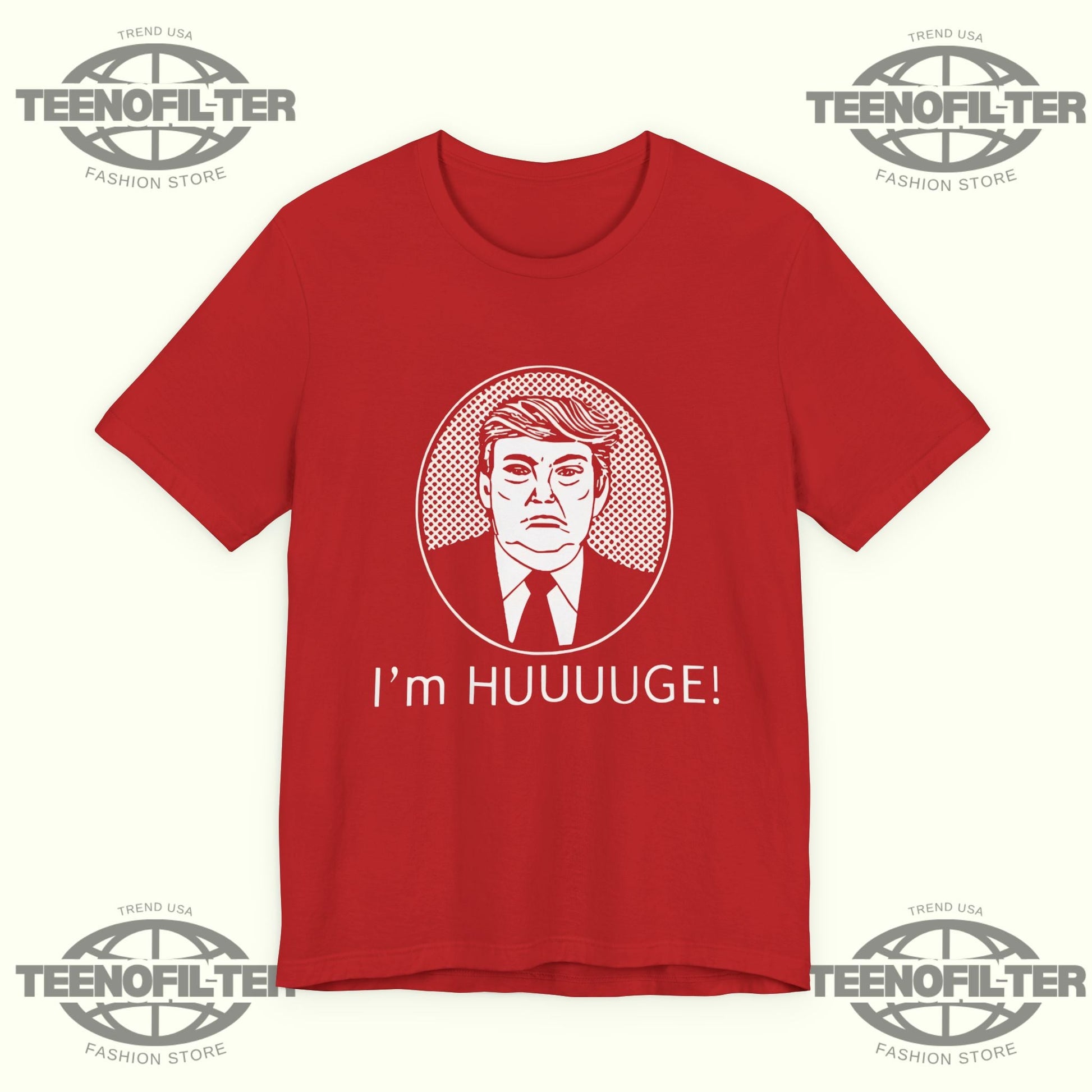 Trump I’m Huge T-Shirt Printify