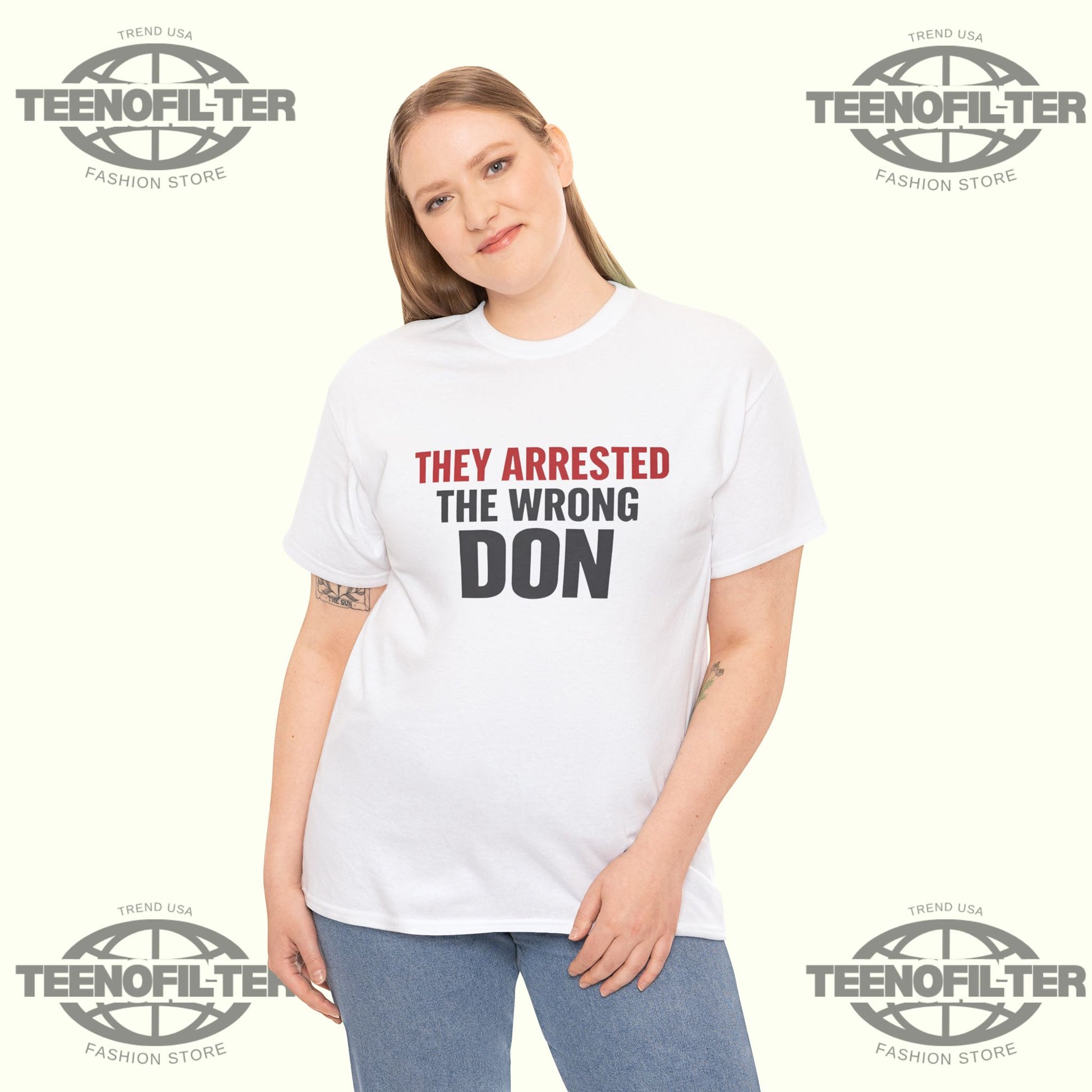 They Arrested The Wrong Don T-shirt - Tee No Filter