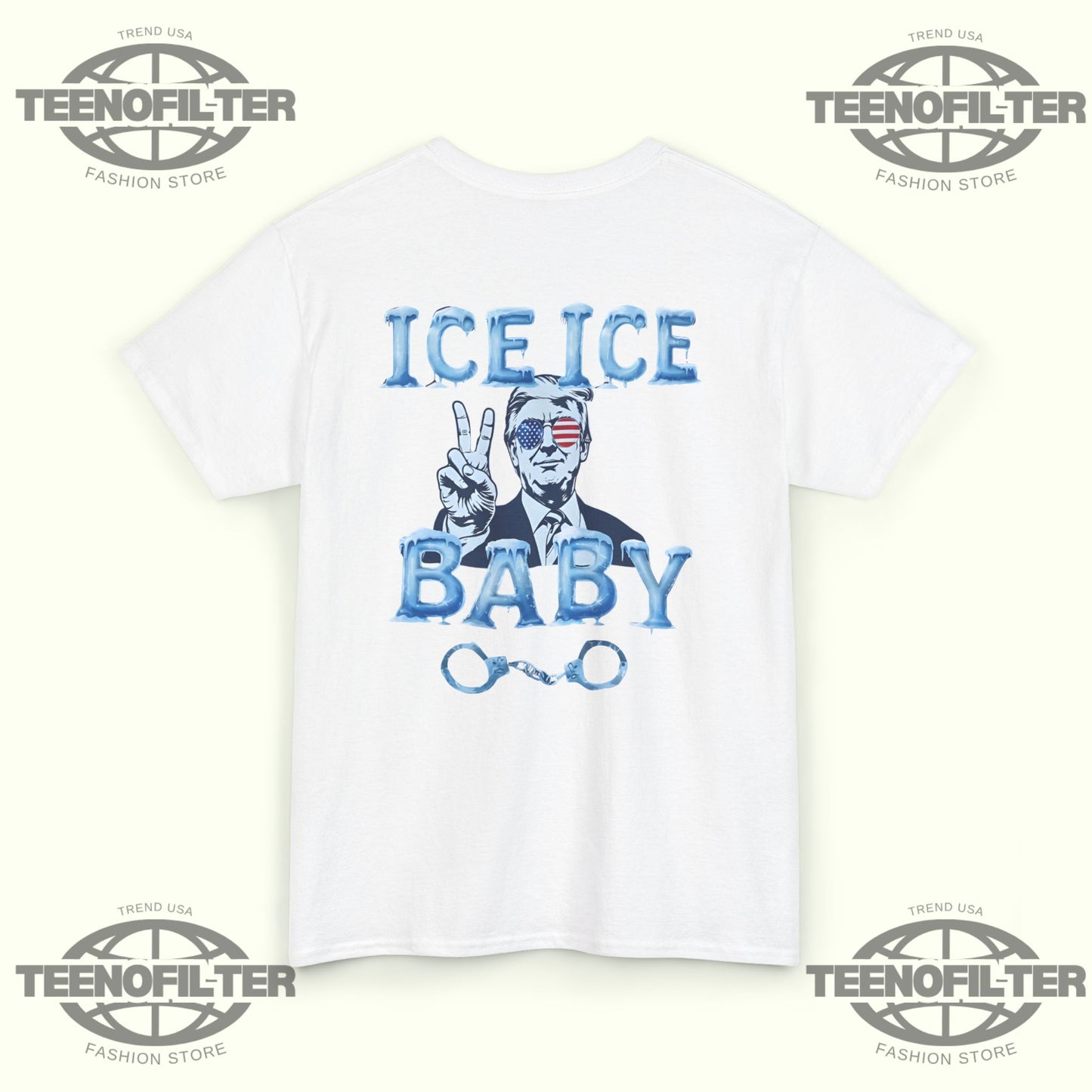 Trump Ice Ice Baby T-Shirt - Tee No Filter