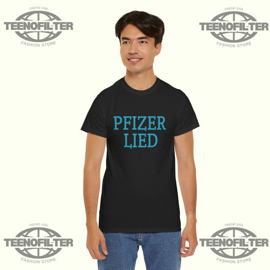 Pfizer Lied T-Shirt - Tee No Filter