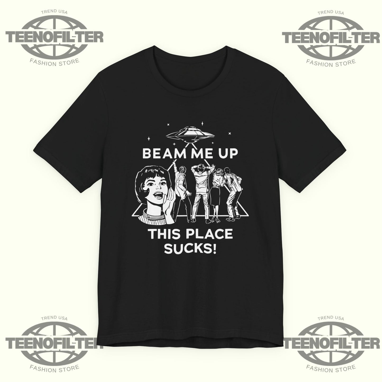 Beam Me Up This Place Sucks T-Shirt Printify