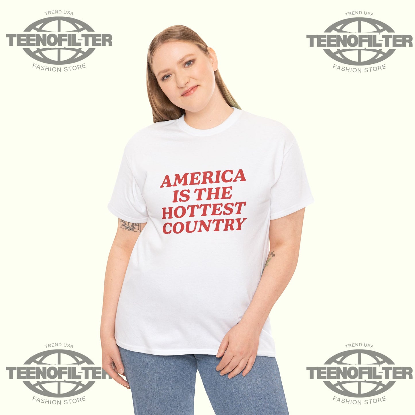America Is the Hottest Country T-Shirt - Tee No Filter