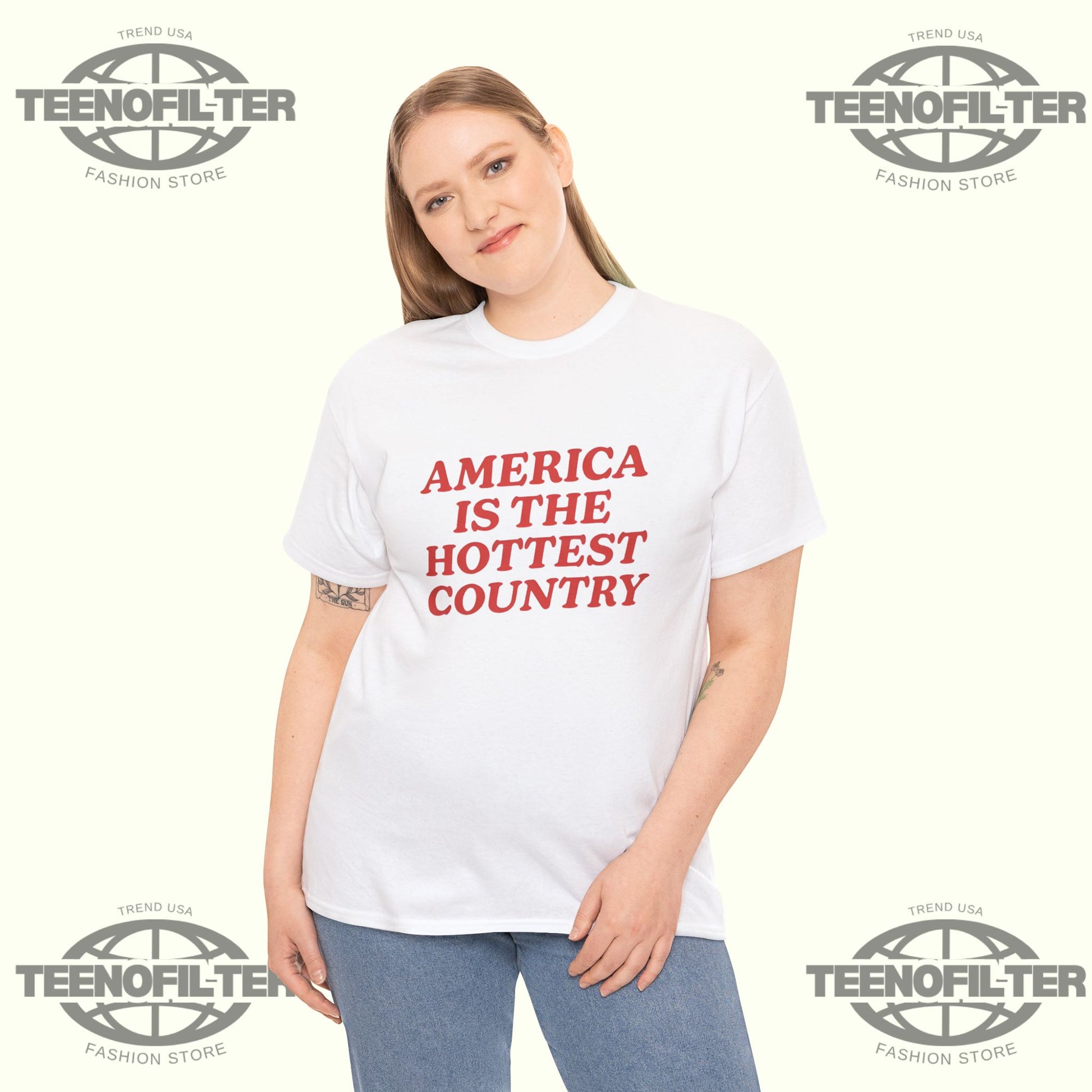 America Is the Hottest Country T-Shirt - Tee No Filter