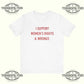I Support Women's Rights And Wrongs T-shirt Printify