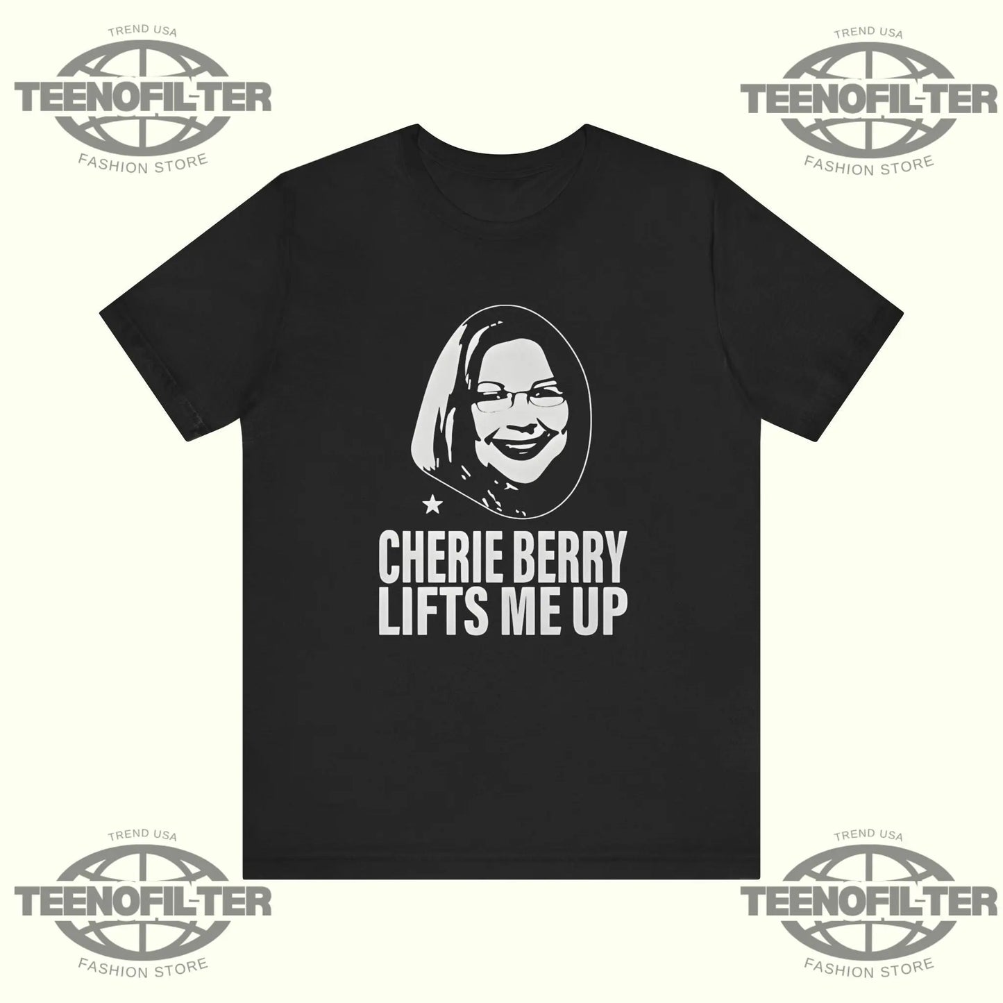 Cherie Berry Lifts Me Up T‑Shirt Printify