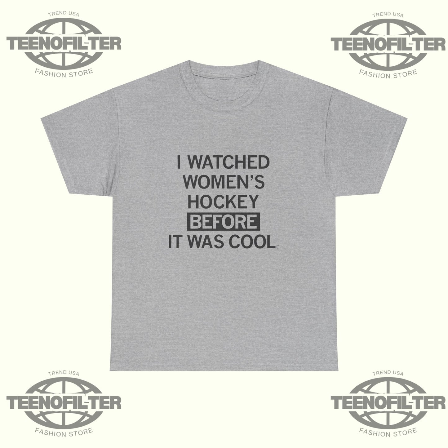 I Watched Women’s Hockey Before It Was Cool T-Shirt - Tee No Filter