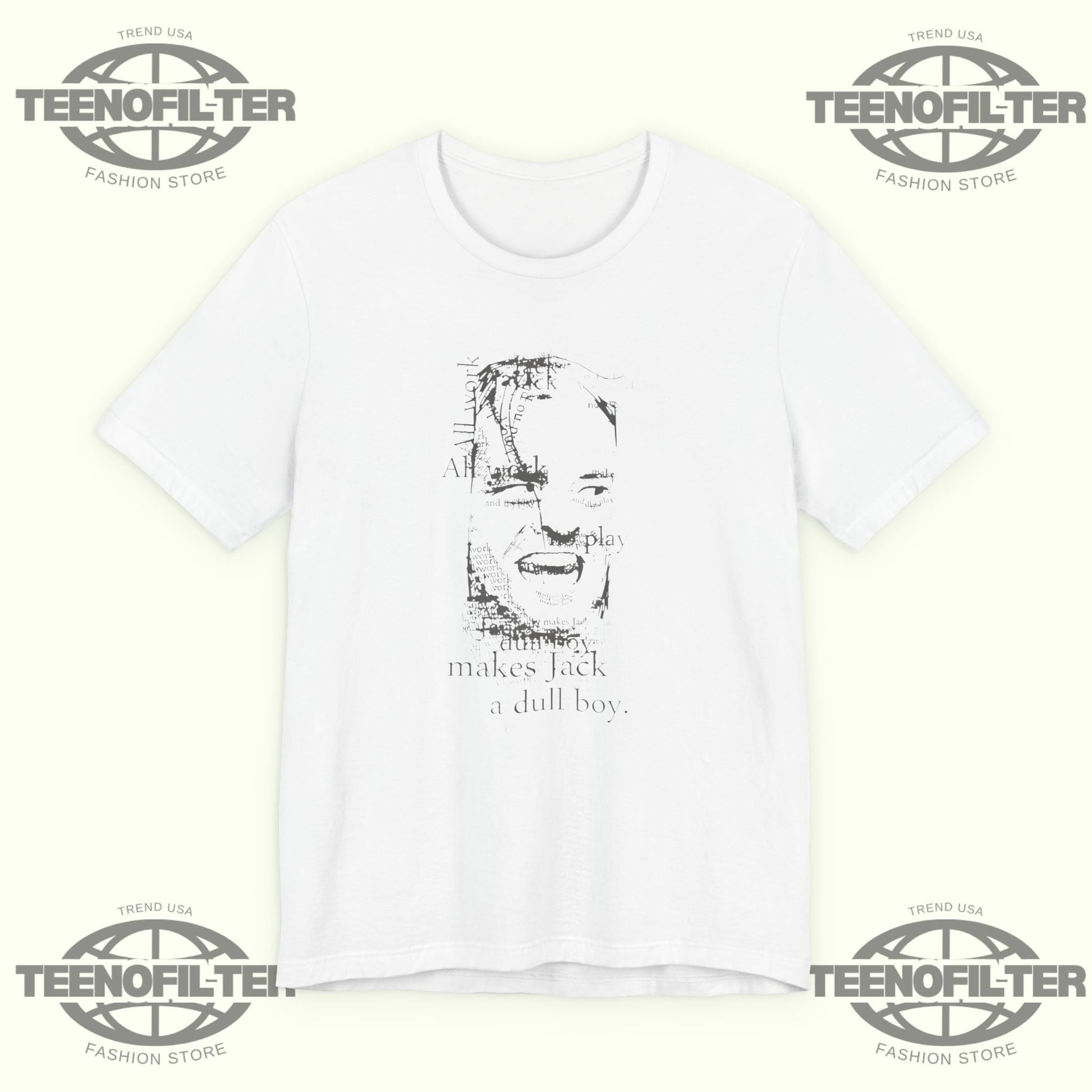 All Work And No Play Makes Jack A Dull Boy T-shirt Printify