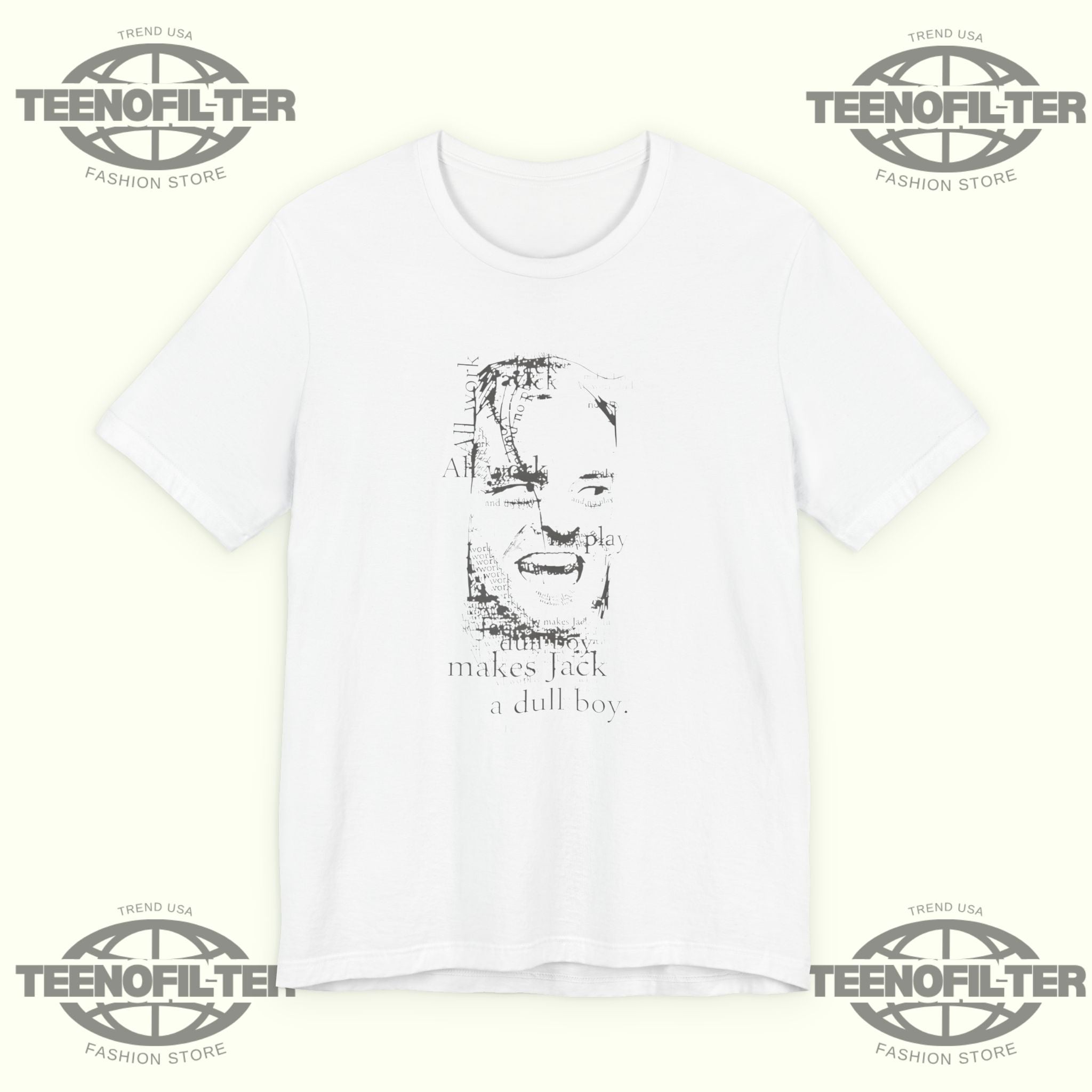 All Work And No Play Makes Jack A Dull Boy T-shirt