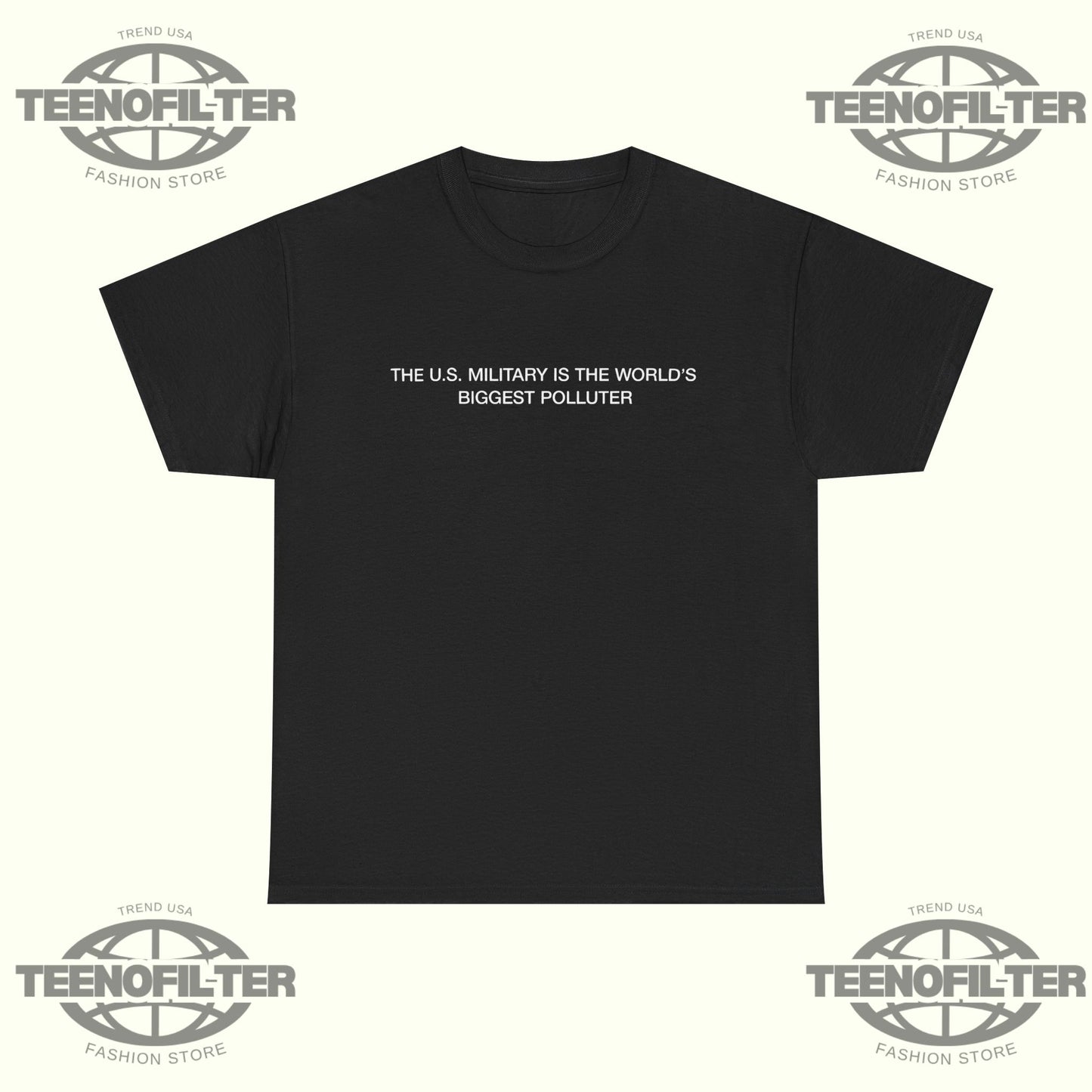 The U.s. Military is the World’s Biggest Polluter T-Shirt - Tee No Filter