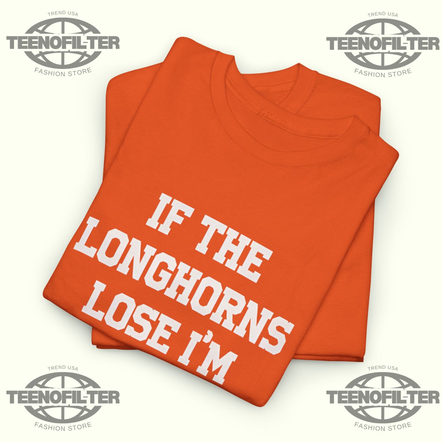 If The Longhorns Lose I’m Going To KMS T-shirt - Tee No Filter