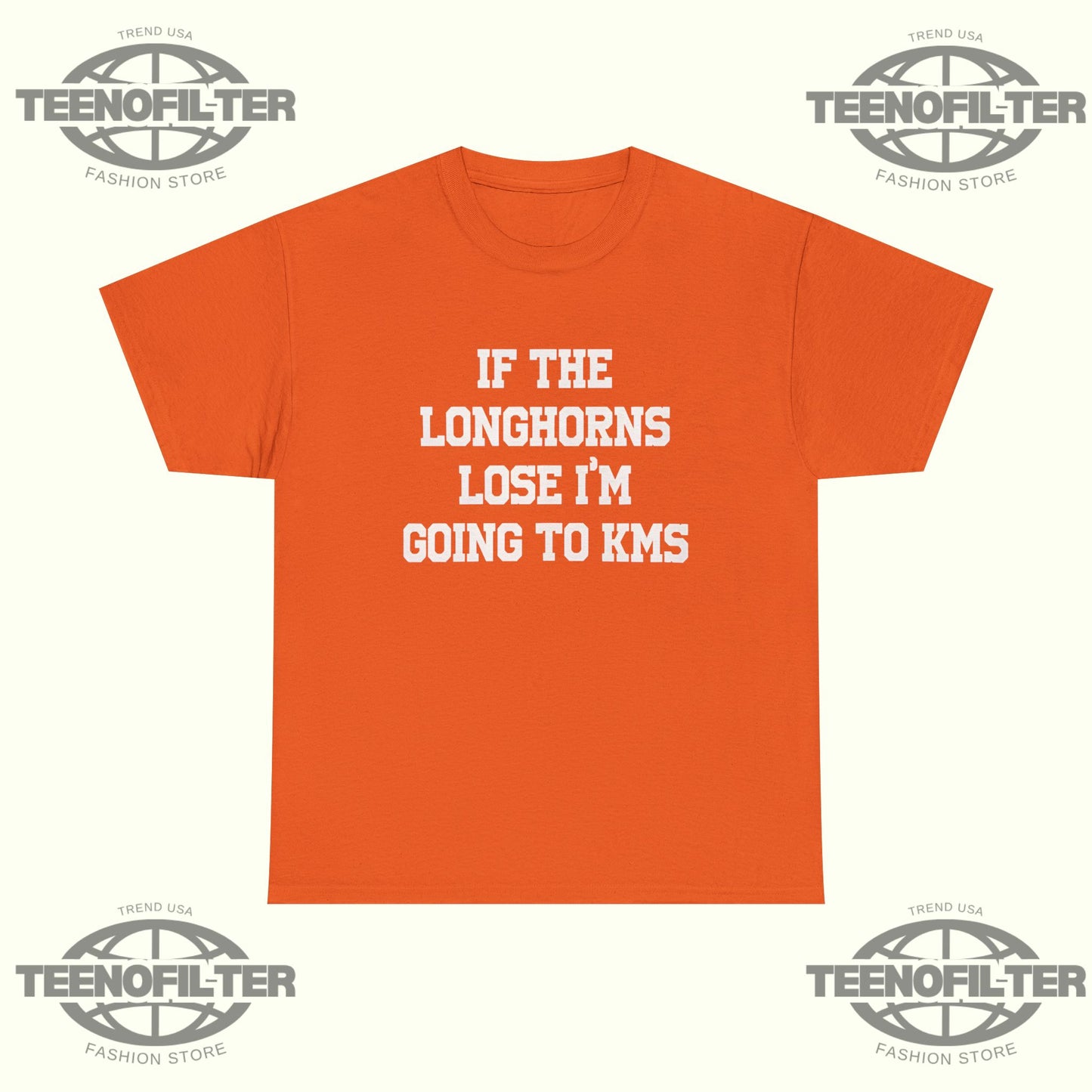 If The Longhorns Lose I’m Going To KMS T-shirt - Tee No Filter